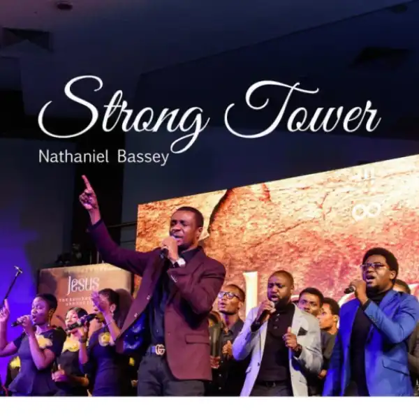 Nathaniel Bassey - Strong Tower